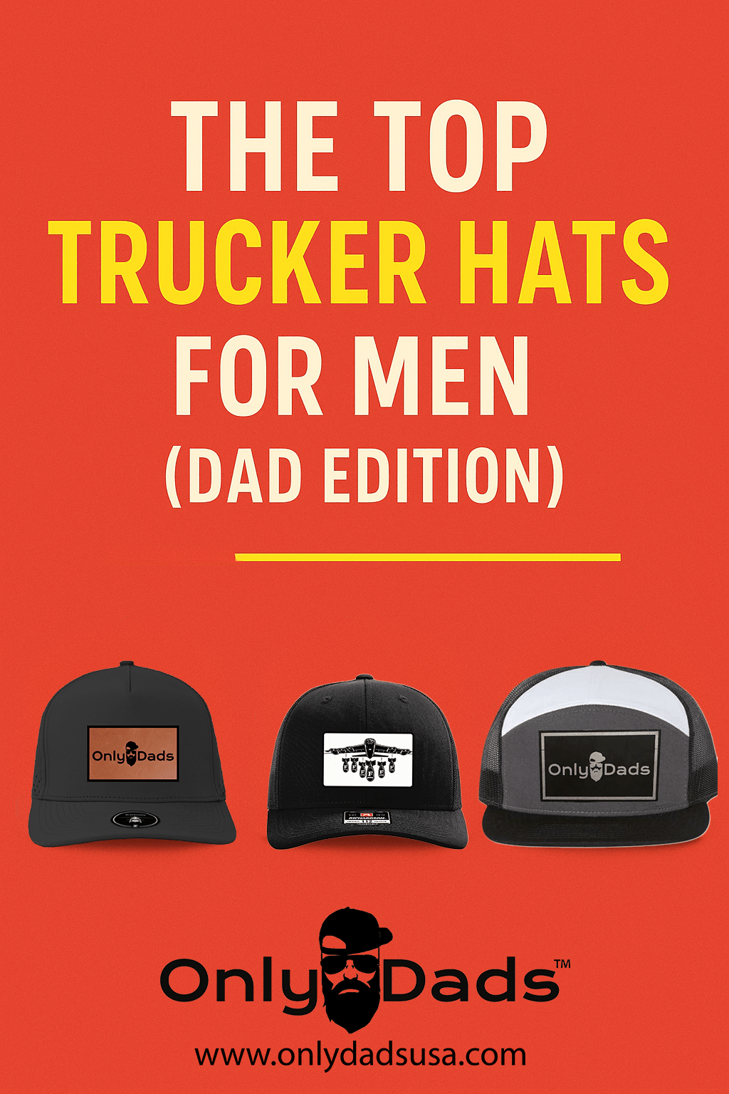 Top 10 Trucker Hats for Men (Dad Edition) - Only Dads USA