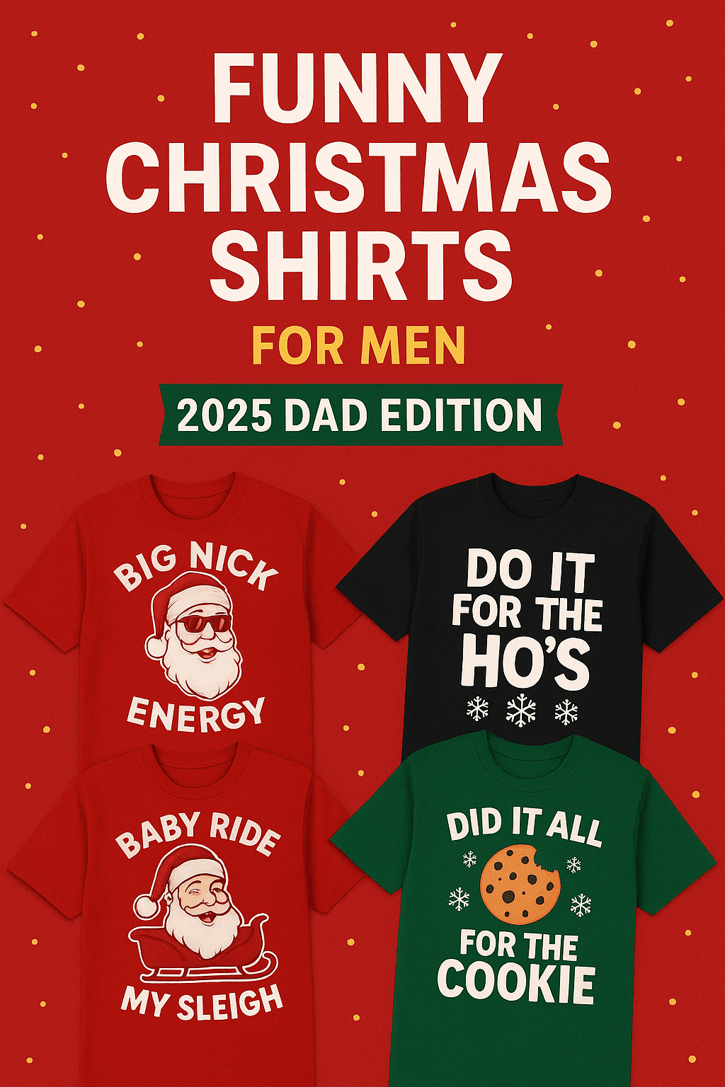 Funny Christmas Shirts for Men: 2025 Dad Edition - Only Dads USA