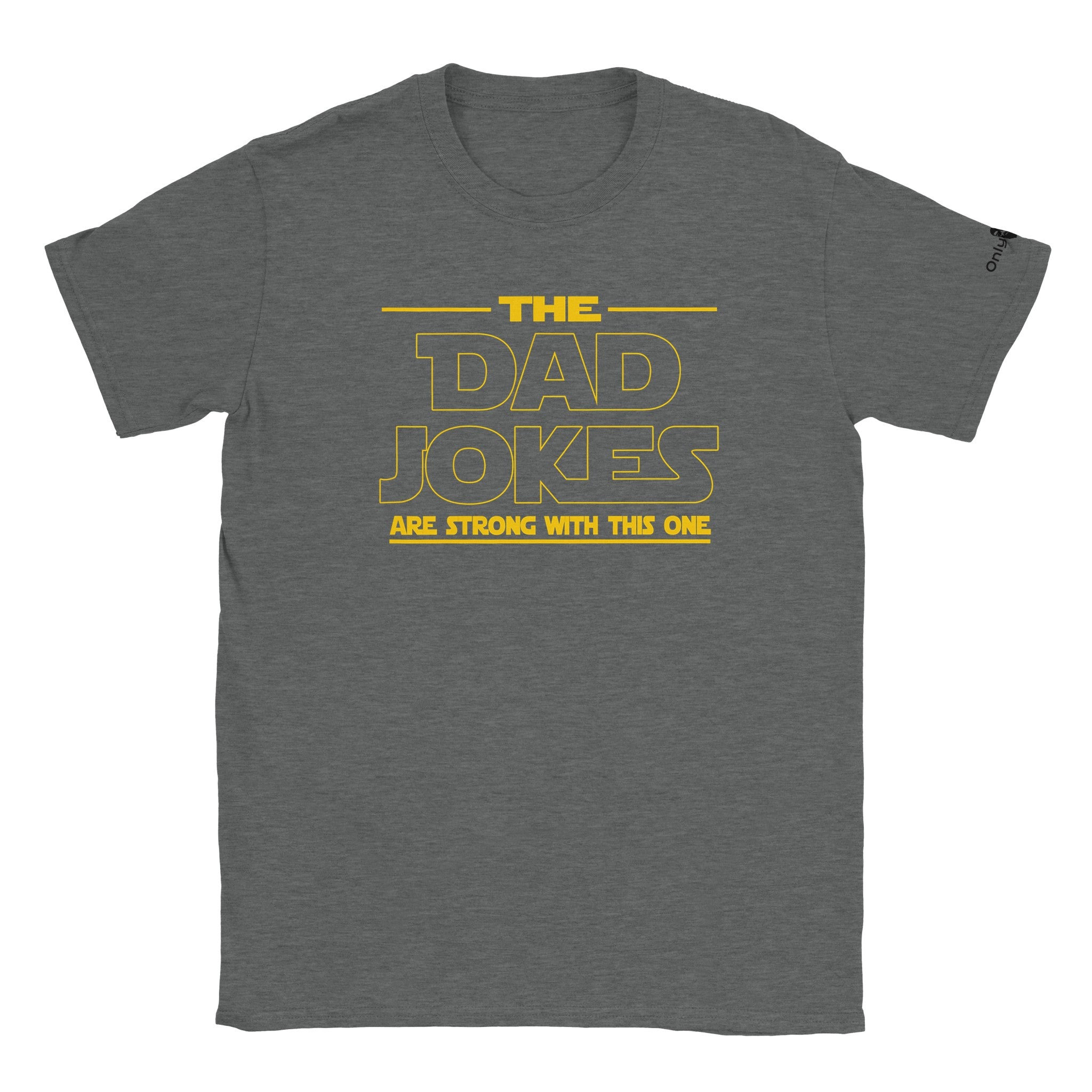 Dad Jokes SW Theme - Only Dads T-shirt - Only Dads USA - 26d38d9f - b48d - 444b - 8c42 - 6bc75658c135