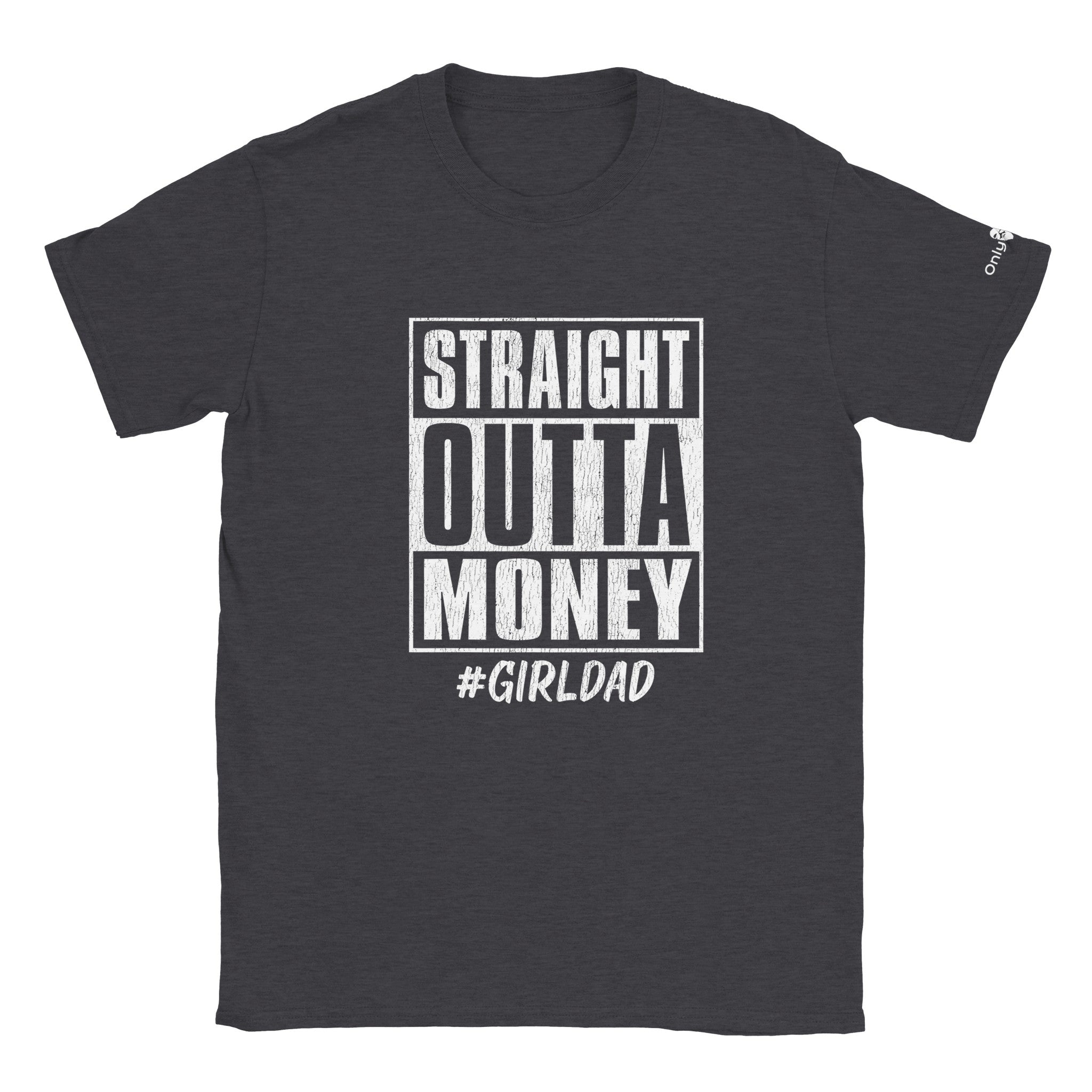 Straight Outta Money - Only Dads T-shirt - Only Dads USA - e227fbd4 - bdd1 - 4e13 - 89fe - fb85f70c14e0