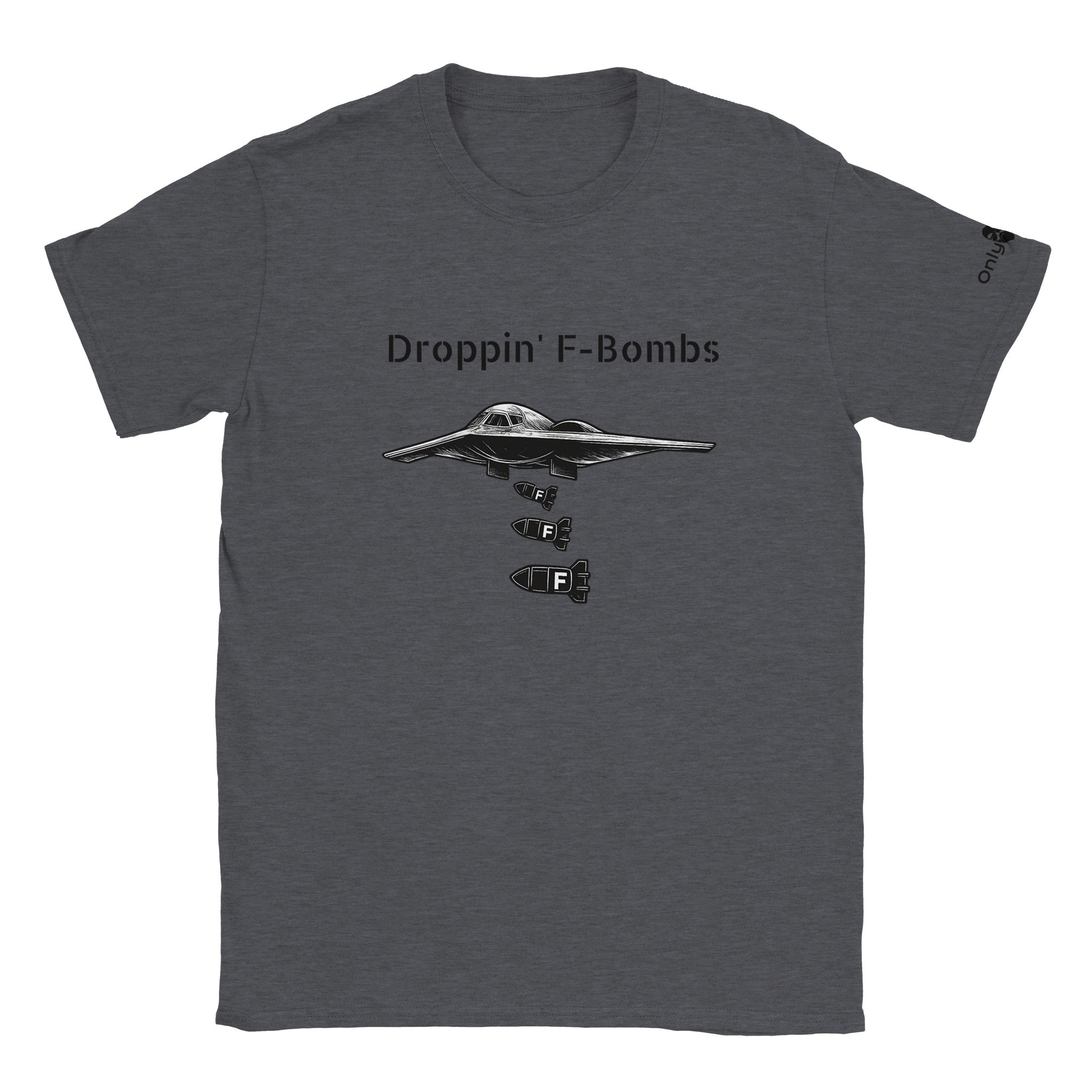 Droppin' F - Bombs In Style – Only Dads T-Shirt - Only Dads USA - 8d67ba6e - ccd7 - 4d8f - 9d1f - 4b7eea640ae7