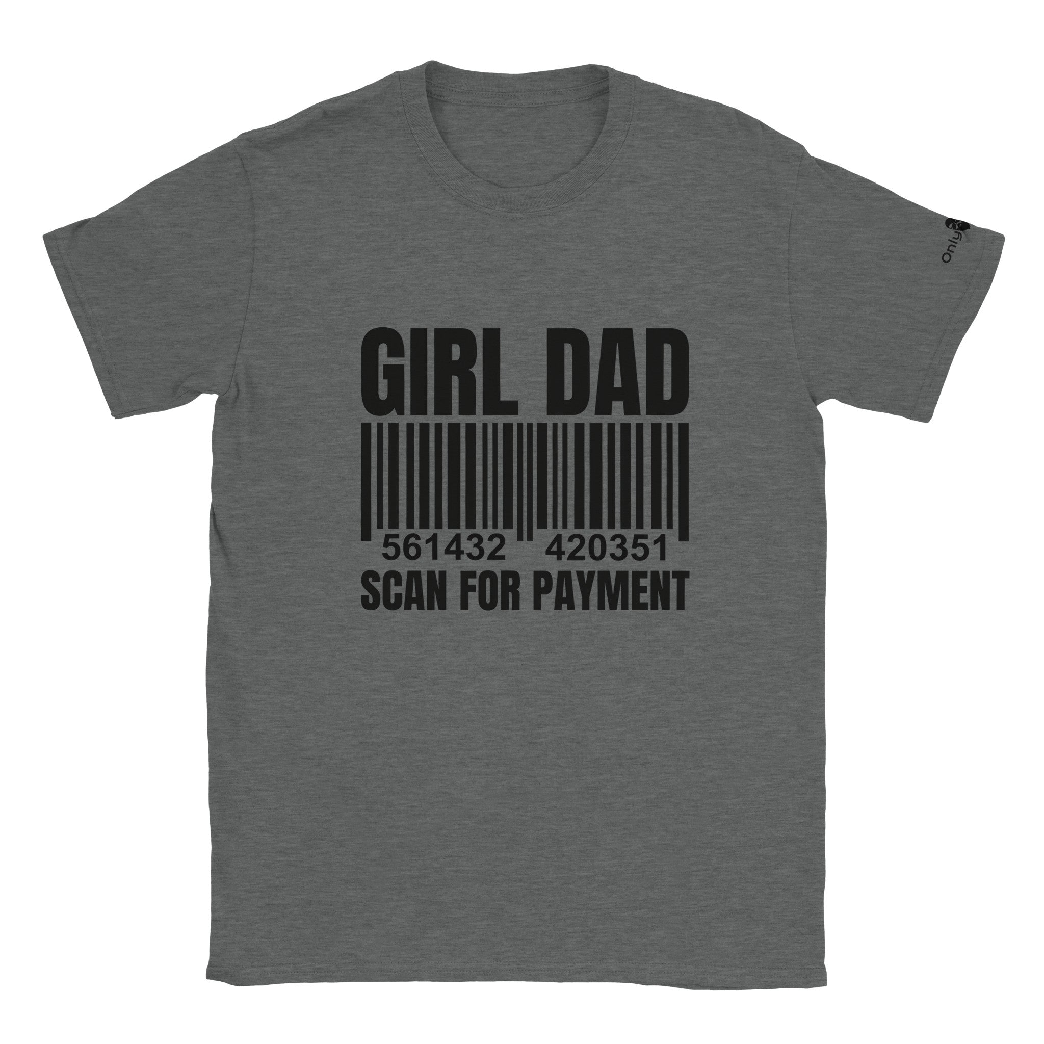 Girl Dad - Scan for Payment - Only Dads T-shirt - Only Dads USA - 90d3835f - cd93 - 4114 - 9061 - 0ade4af09394