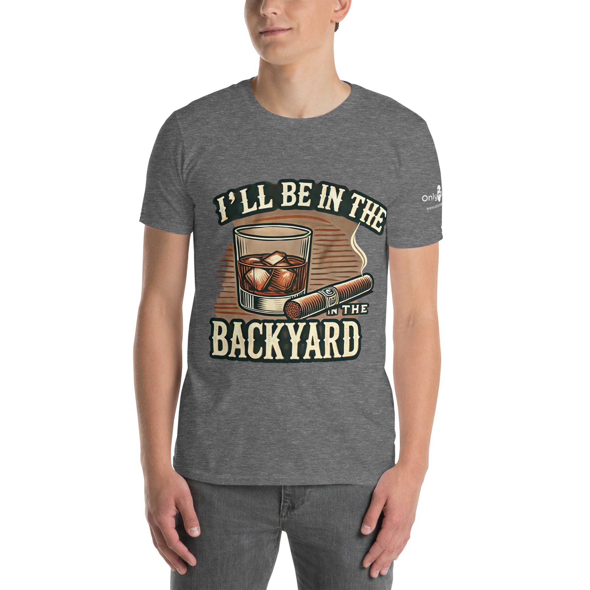 Only Dads - I’ll Be in the Backyard - T-Shirt – funny dad shirt and mens graphic tee from Only Dads USA