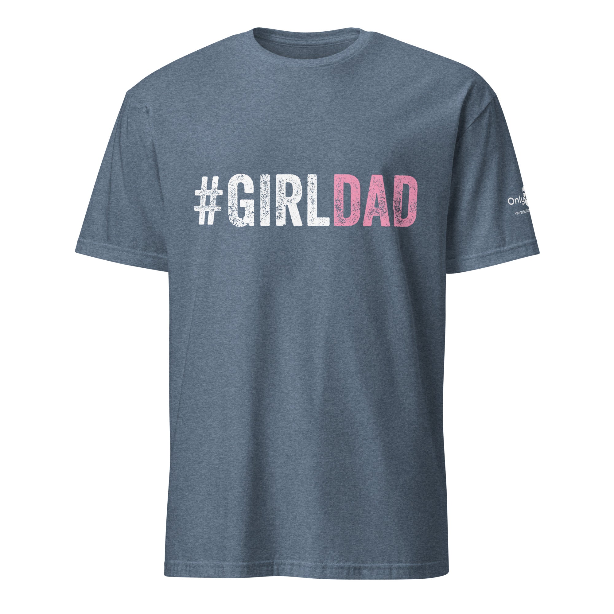 #GirlDad - Only Dads T-shirt – funny dad shirt and mens graphic tee from Only Dads USA