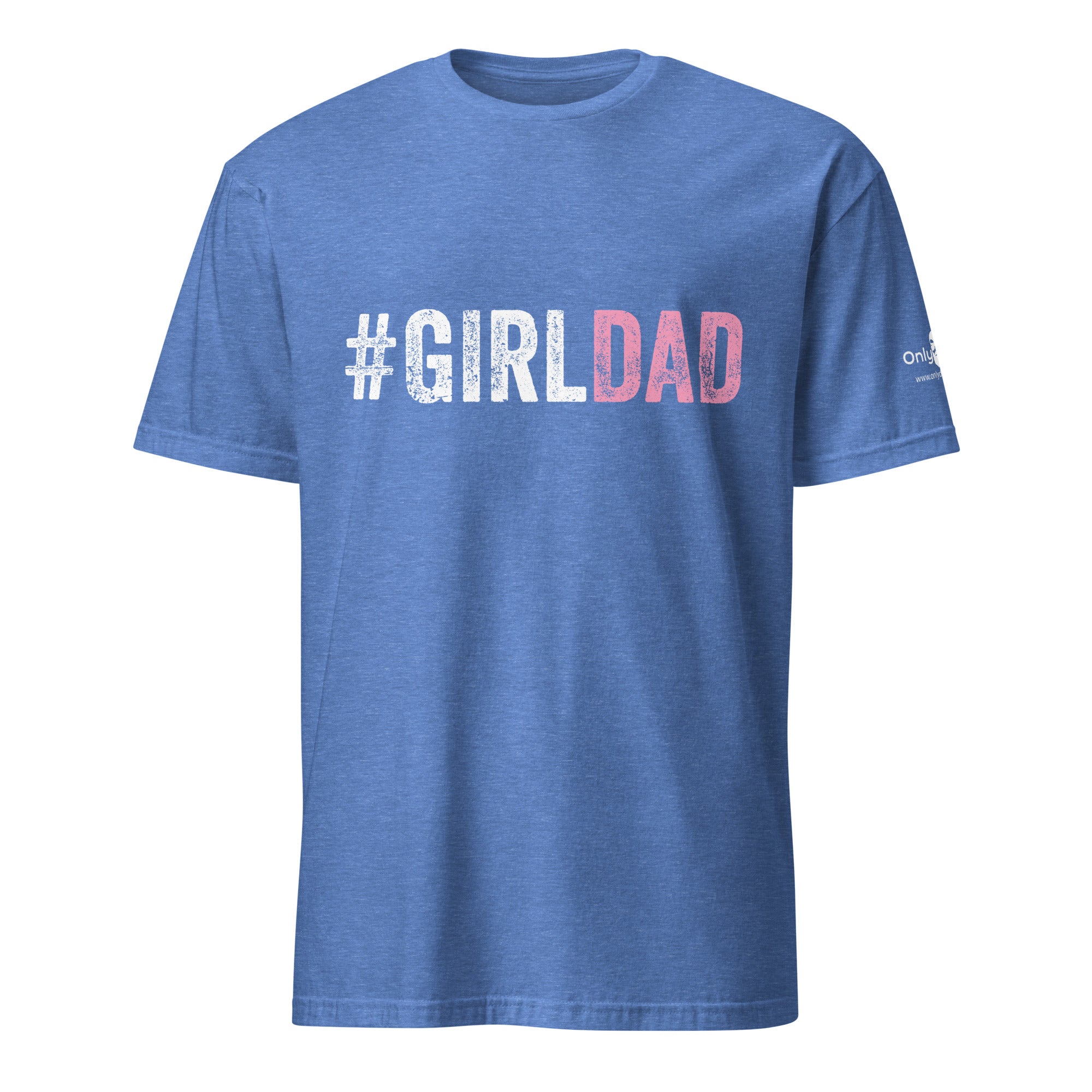 #GirlDad - Only Dads T-shirt – funny dad shirt and mens graphic tee from Only Dads USA