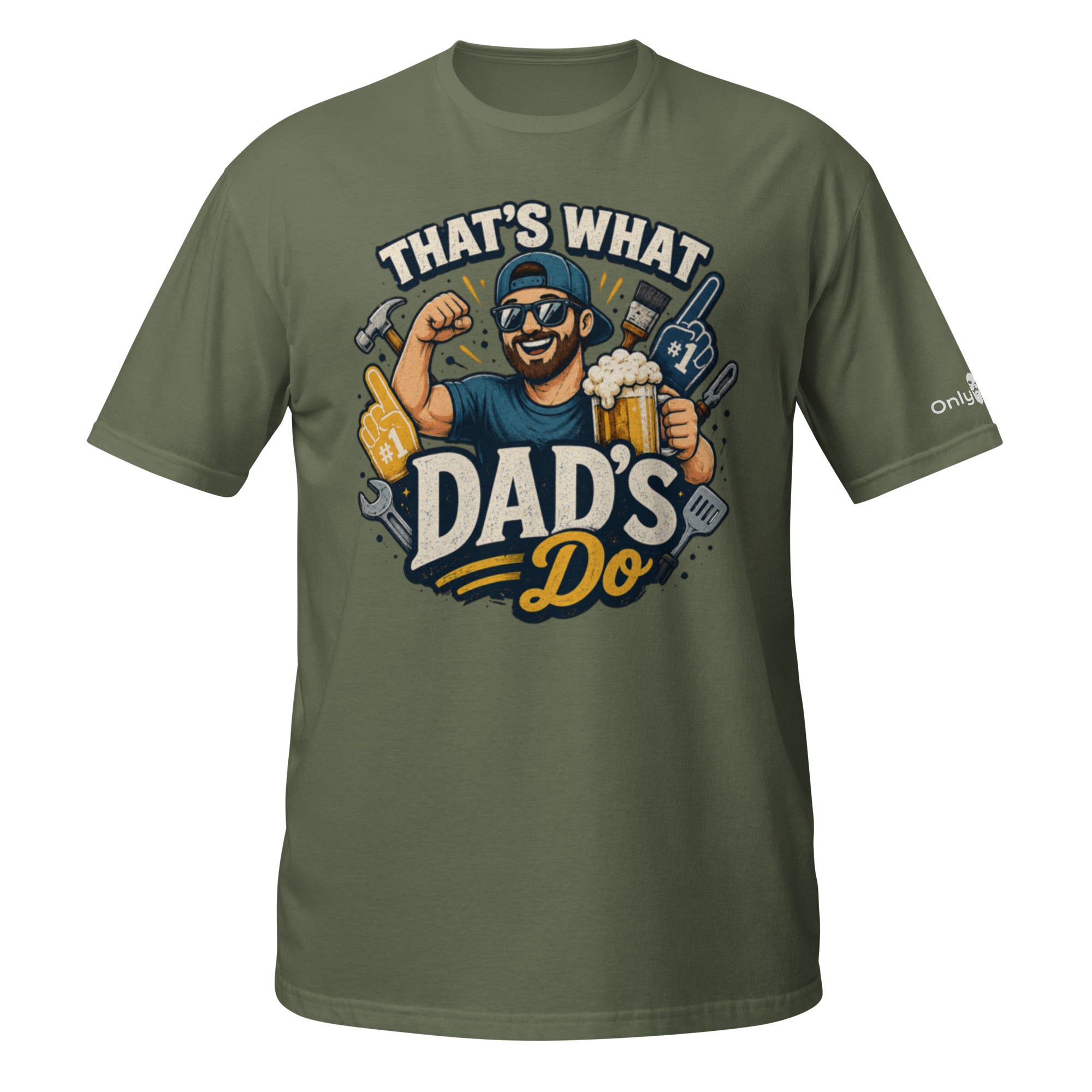 That’s What Dad’s Do - Only Dads Humor Tee - Only Dads USA - 8166009_495