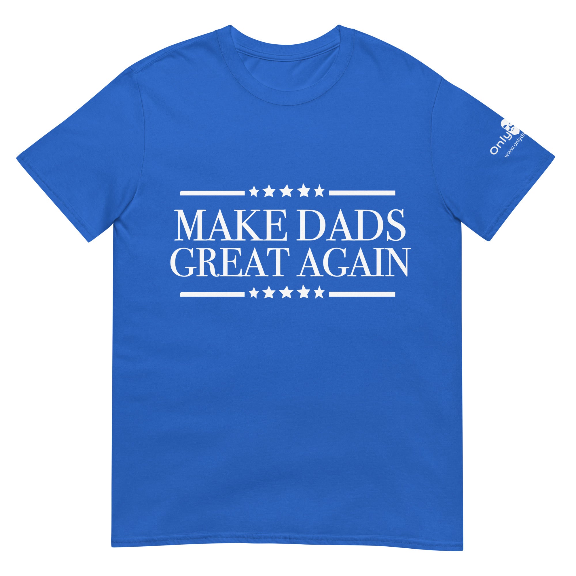 Make Dads Great Again - Only Dads T-shirt – funny dad shirt and mens graphic tee from Only Dads USA