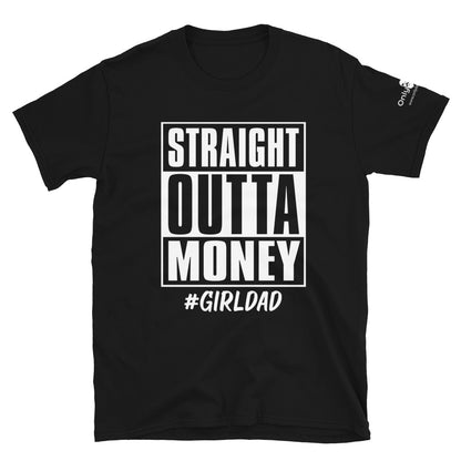 Straight Outta Money - Only Dads T-shirt – funny dad shirt and mens graphic tee from Only Dads USA