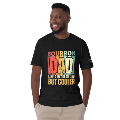 Bourbon Dad, But Cooler - Only Dads T-shirt – funny dad shirt and mens graphic tee from Only Dads USA