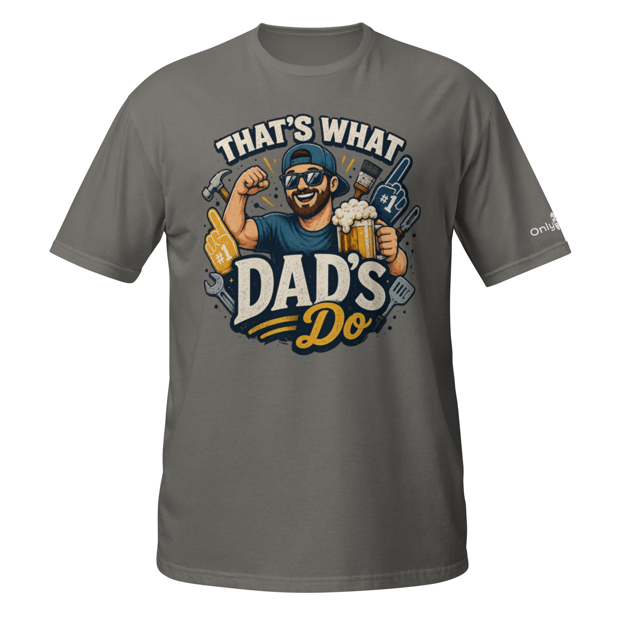 That’s What Dad’s Do - Only Dads Humor Tee - Only Dads USA - 8166009_479