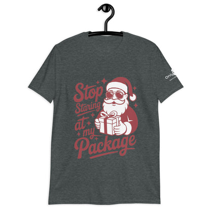 Only Dads – “Stop Staring at My Package” T-Shirt – funny dad shirt and mens graphic tee from Only Dads USA