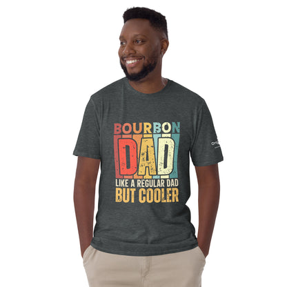 Bourbon Dad, But Cooler - Only Dads T-shirt – funny dad shirt and mens graphic tee from Only Dads USA