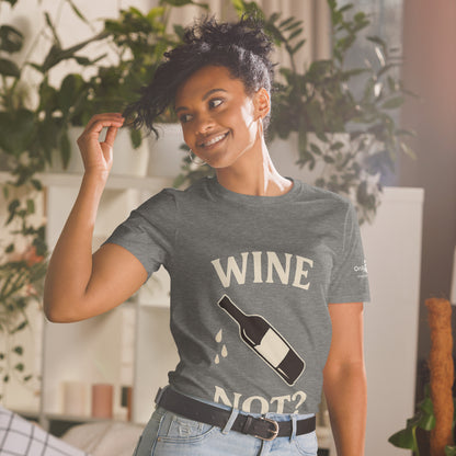 Only Dads - Wine Not- T-Shirt – funny dad shirt and mens graphic tee from Only Dads USA