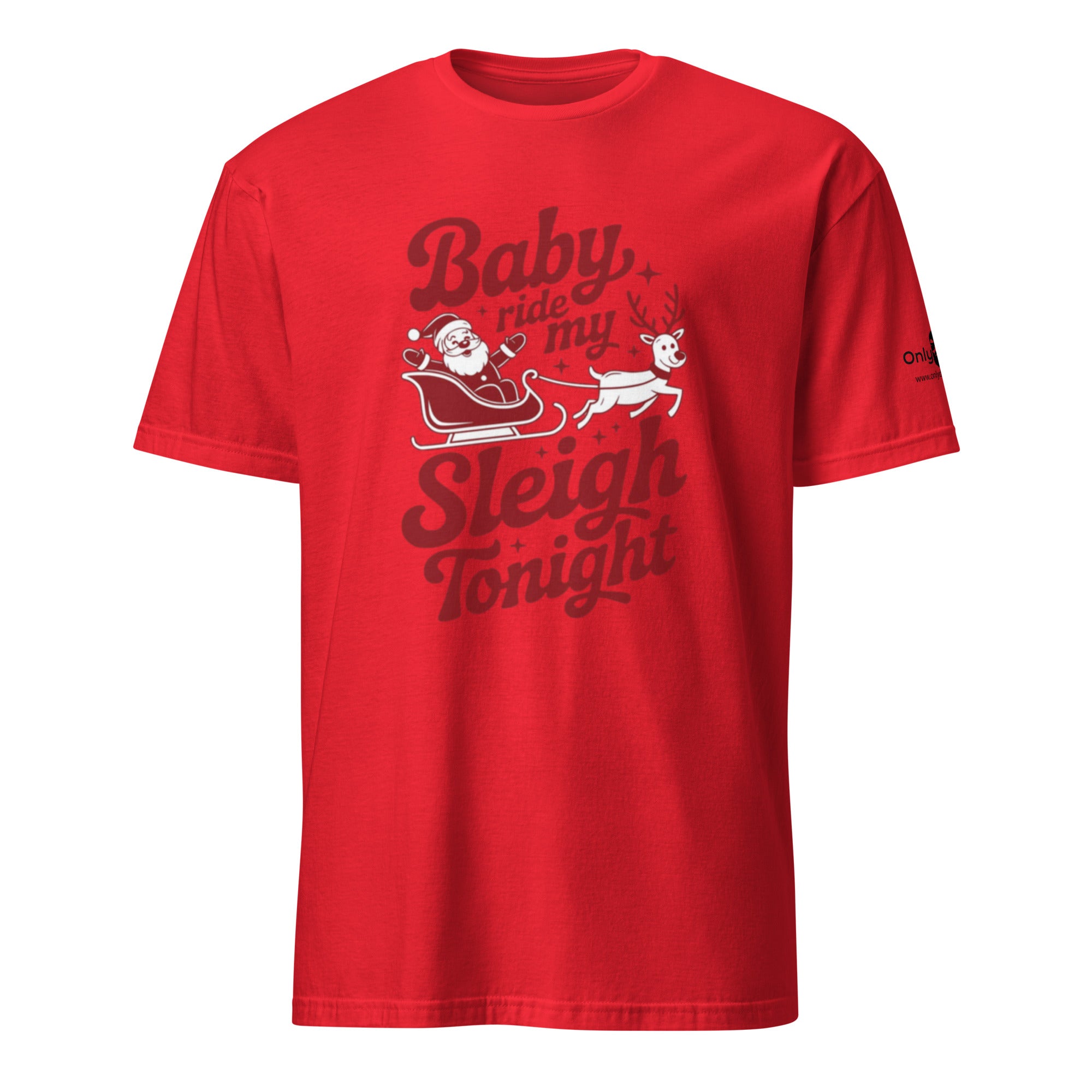 Only Dads – Baby, Ride My Sleigh Tonight T-Shirt – funny dad shirt and mens graphic tee from Only Dads USA