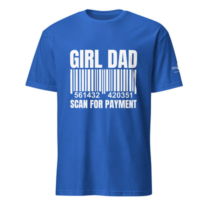 Girl Dad - Scan for Payment - Only Dads T-shirt – funny dad shirt and mens graphic tee from Only Dads USA