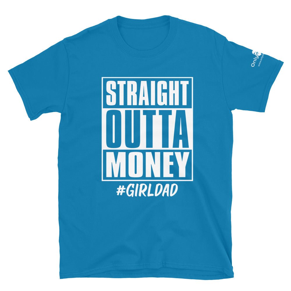 Straight Outta Money - Only Dads T-shirt – funny dad shirt and mens graphic tee from Only Dads USA